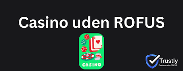 Bedste Casino Uden RoFUS Dine Bedste Muligheder for Online Spil