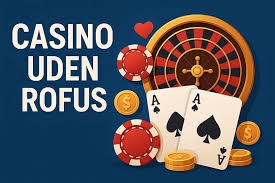 Casino Udenom Rofus En Guide til Bedste Online Casinoer